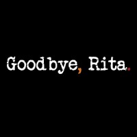 Goodbye,Rita