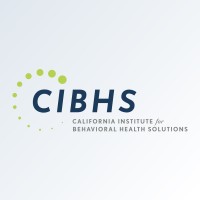 California Institute for Behavioral Health Solutions (CIBHS)