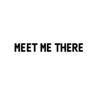 Meet Me There
