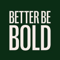 BETTER BE BOLD