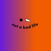not a bad life;