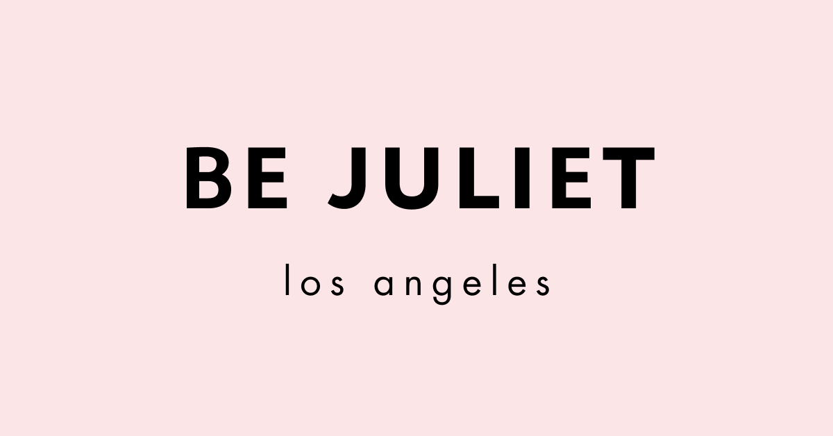 Be Juliet