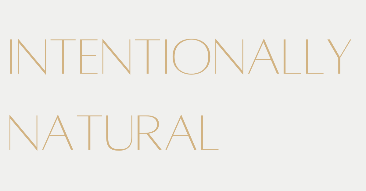 Intentionally Natural 