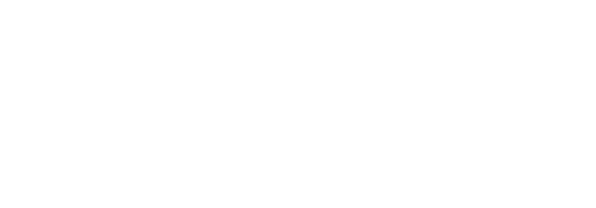 Bigger Than Basketball