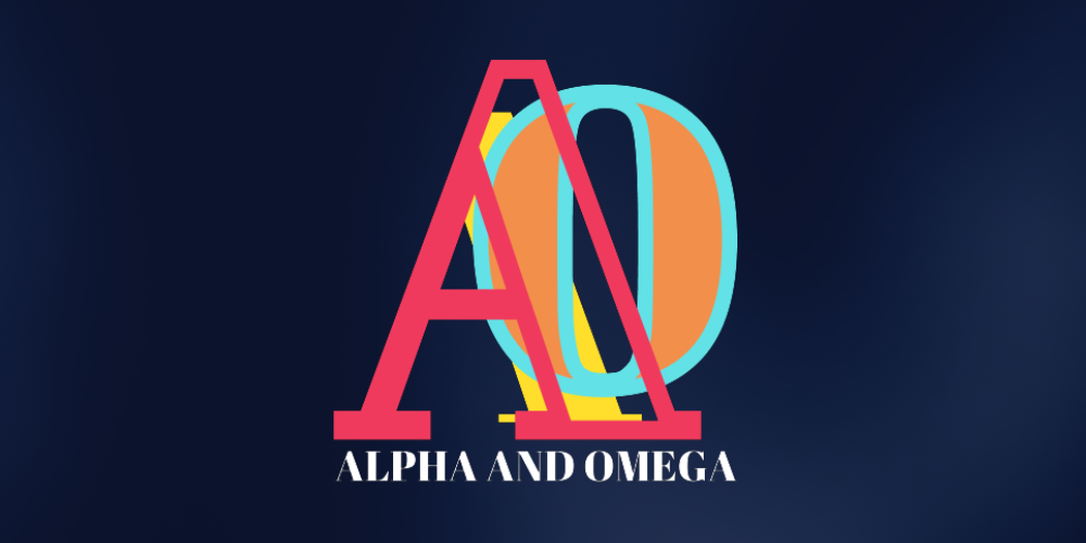ALPHA AND OMEGA