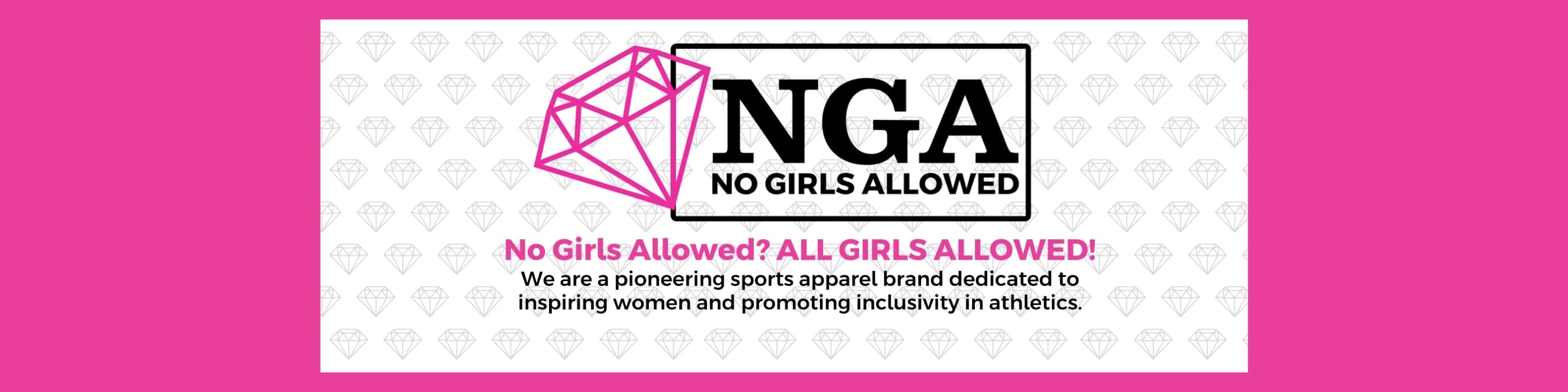 NGA - No Girls Allowed