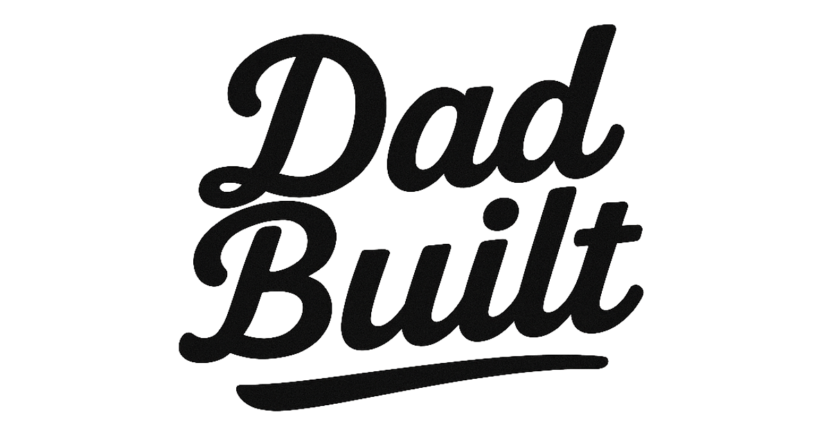 Dad Built